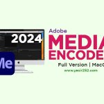 Adobe Media Encoder 2024 MacOS