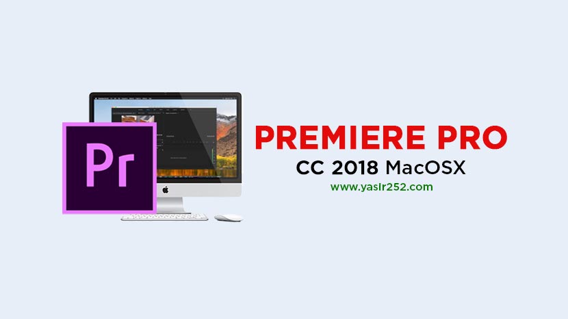 Adobe Premiere Pro CC 2018 v12.1.2.69 MacOS
