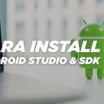Android Studio ve SDK Araçlarını Windows’a Yükleme