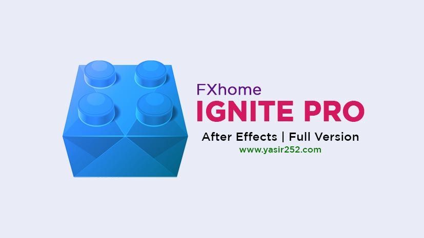 FXhome Ignite Pro v4.1.9 (After Effects)