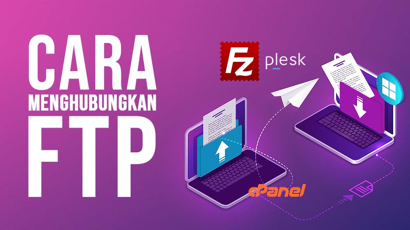 FileZilla’da FTP CPanel ve Plesk Nasıl Bağlanır