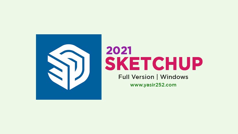 SketchUp Pro 2021 v21.1 Finali (Win/Mac)