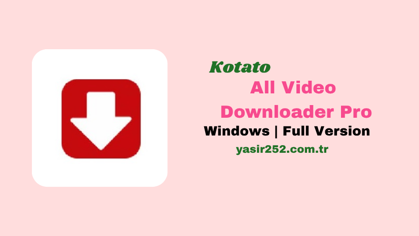 Kotato All Video Downloader Pro