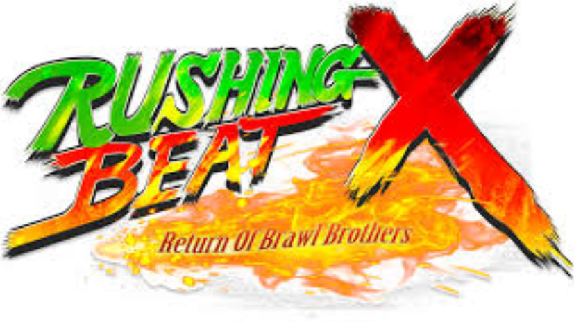 RUSHING BEAT X Return Of Brawl Brothers
