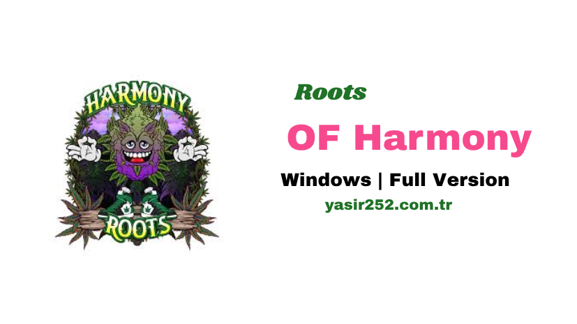 Roots of Harmony