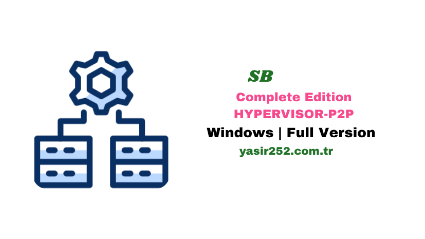 SB Complete Edition HYPERVISOR-P2P