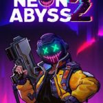 Neon Abyss 2 v2026.6.25