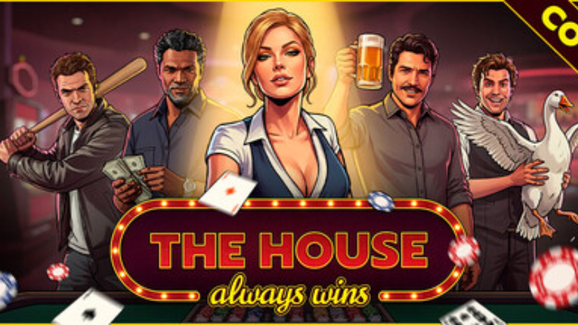 The House Always Wins